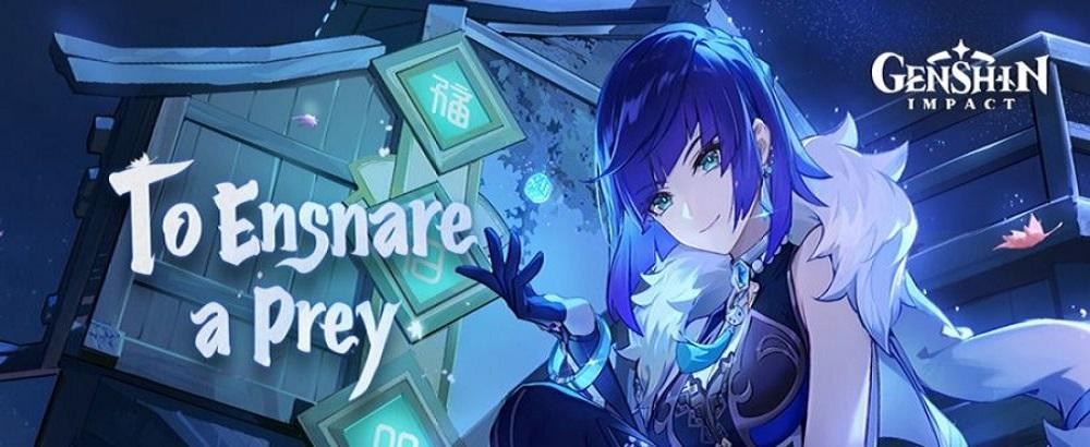 To Ensnare a Prey là sự kiện đang diễn ra trong Genshin Impact.