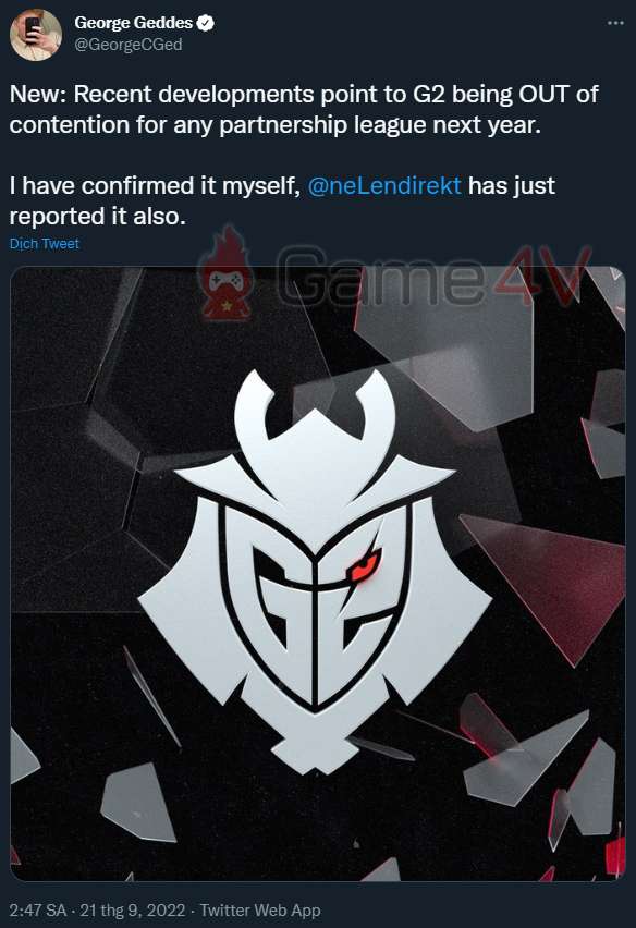 Cây bút chính của Dotsesports cũng xác nhận G2 đã "bay màu" khỏi các giải đấu partnership năm sau.