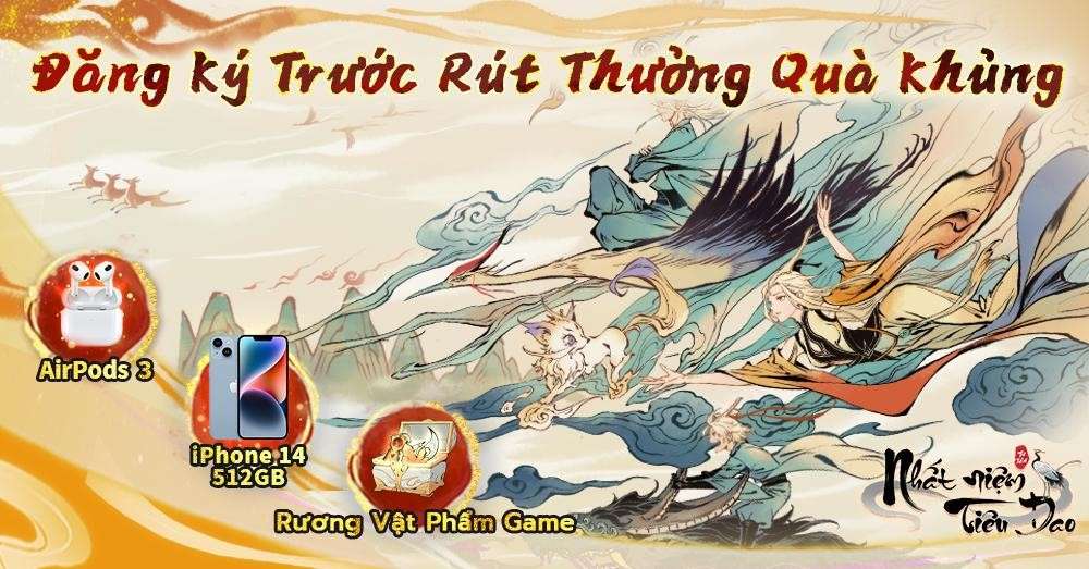 Nhất Niệm Tiêu Dao mở đăng ký tải sớm đính kèm thêm quà tặng ‘iPhone 14, Airpod 3’  siêu mờ ê mê 8 1673917708 39
