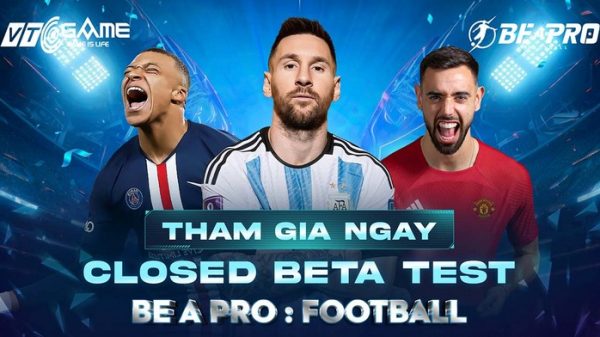 Be A Pro: Football - Siêu phẩm bóng đá đậm chất kỹ năng mở thử nghiệm CLOSED BETA 2205 be a pro football vtc 0