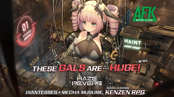 Haze Reverb mời bạn dẫn dẫn những cô nàng chiến binh mecha cứu lấy thế giới afkmobi hazereverb 1jpg