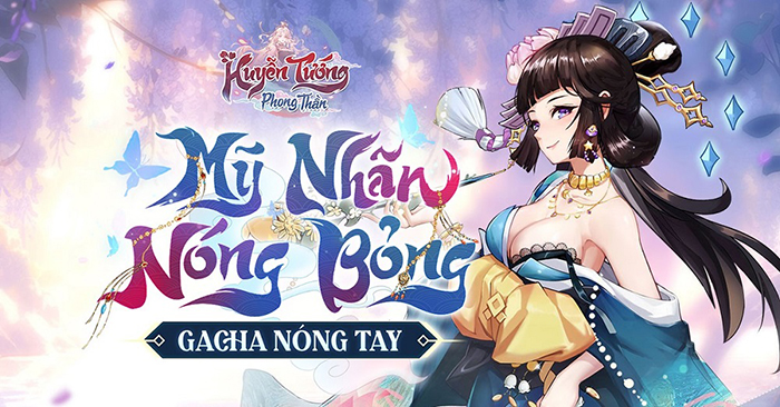 Huyễn Tướng Phong Thần – Mỹ nhân nóng bỏng, gacha nóng tay chính thức ra mắt 0 Huyễn Tướng Phong Thần – Mỹ nhân nóng bỏng, gacha nóng tay chính thức ra mắt 0