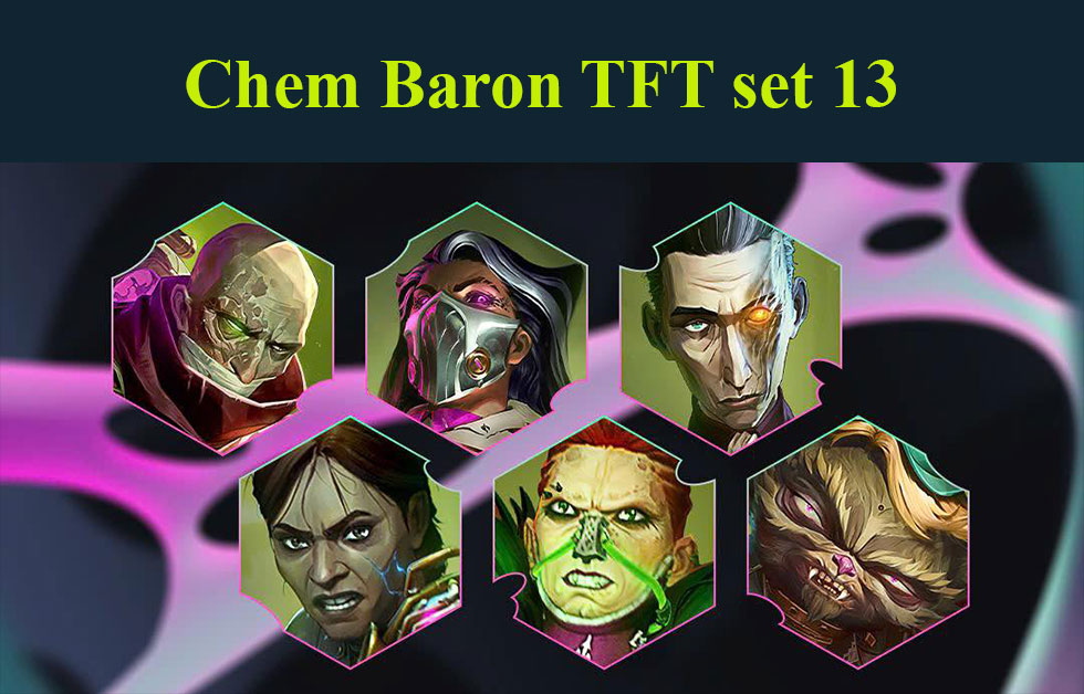 Trang bị Hoá Chủ DTCL mùa 13 TFT chem baron tft set 13