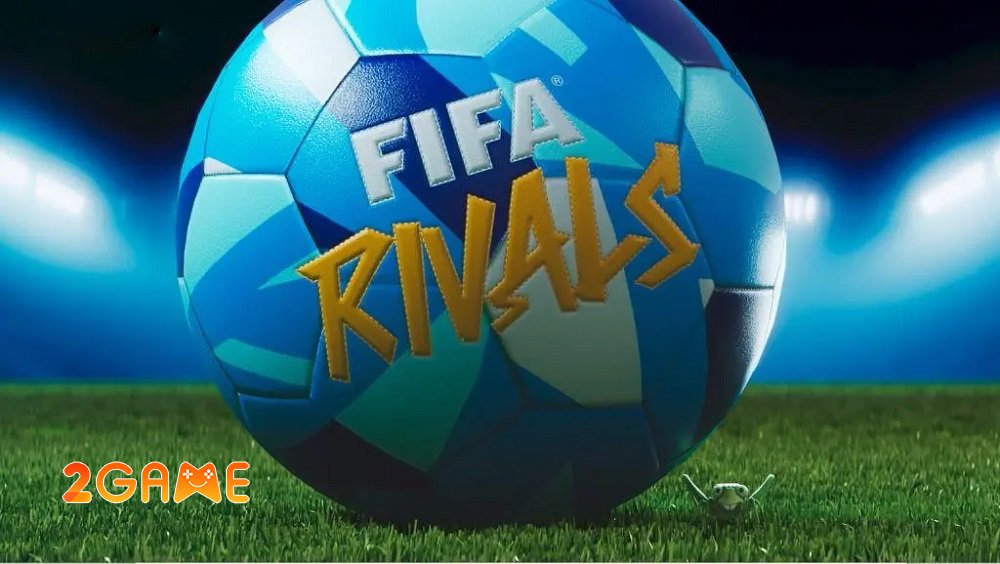 FIFA Rivals sẽ làm sống lại kỷ nguyên của game bóng đá trên nền tảng mobile fifarivals 2