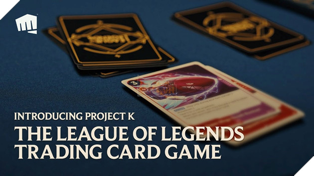 Riot Tiet Lo Ve Mot Tro Choi The Bai Vat Ly LMHT Se Ra Mat Vao Nam 2025 Tren Toan Cau 2 Project K: League of Legends TCG