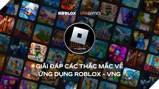 Nhung Dieu Can Biet De Co Trai Nghiem Tot Nhat Voi Phien Ban Roblox - VNG Danh Rieng Cho Thi Truong Viet Nam Những Điều Cần Biết Để Có Trải Nghiệm Tốt Nhất Với Phiên Bản Roblox - VNG Dành Riêng Cho Thị Trường Việt Nam