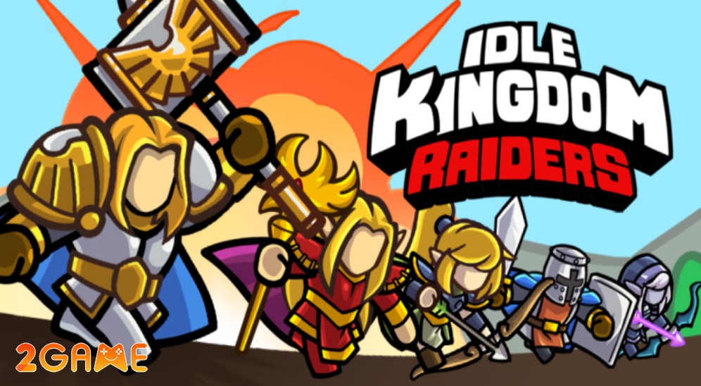 Idle Kingdom Raiders – Đại chiến giữa các vương quốc fantasy idle kingdom raiders 3