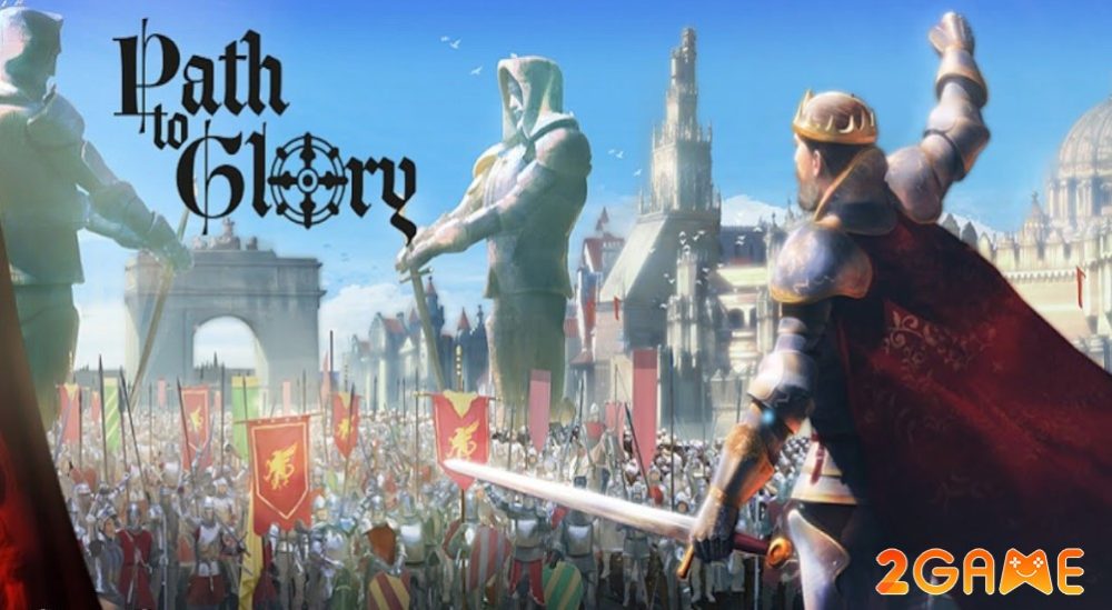 path-to-glory-1 Thống nhất thời đại Trung Cổ trong game chiến lược Path to Glory path to glory 1