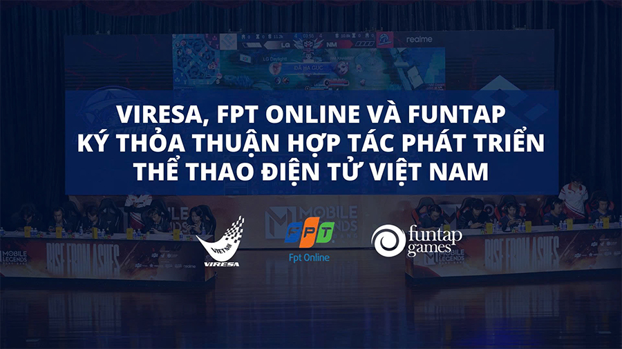 VIREA, FPT và FUNTAP ký thoả thuận hợp tác phát triển Esports Việt Nam viresa fpt