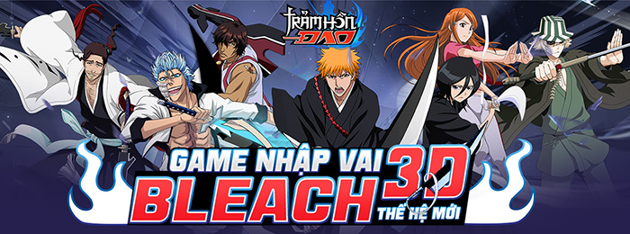 Trảm Hồn Đao Mobile game nhập vai Bleach 3D thế hệ mới mở bản test 0 Trảm Hồn Đao Mobile game nhập vai Bleach 3D thế hệ mới mở bản test 0