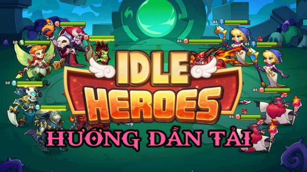 Hướng dẫn tải Idle Heroes – Kỷ Nguyên Ánh Sáng b0994d86 570e 4e2c bf45 618aded6dbd6jpg