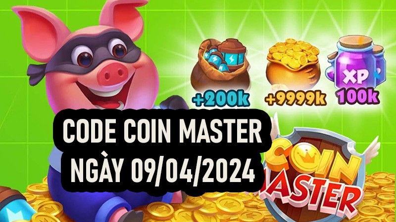 Chi tiết các cách nhận Spin, Code Coin Master 09/04/2024 Cách nhận Spin, Code Coin Master miễn phí ngày 9/4