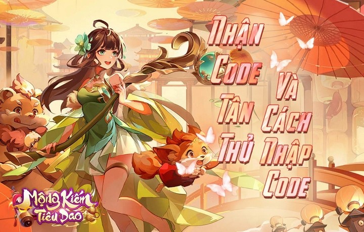 Tổng hợp gift code Mộng Kiếm Tiêu Dao và hướng dẫn cách nhập