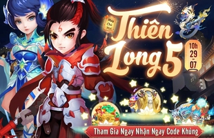 11 mã quà tặng mừng máy chủ mới Thiên Long 5: Chiến Cửu Thiên Mobile, tăng lực chiến vù vù edit photo 1 1659065523644984083376jpeg
