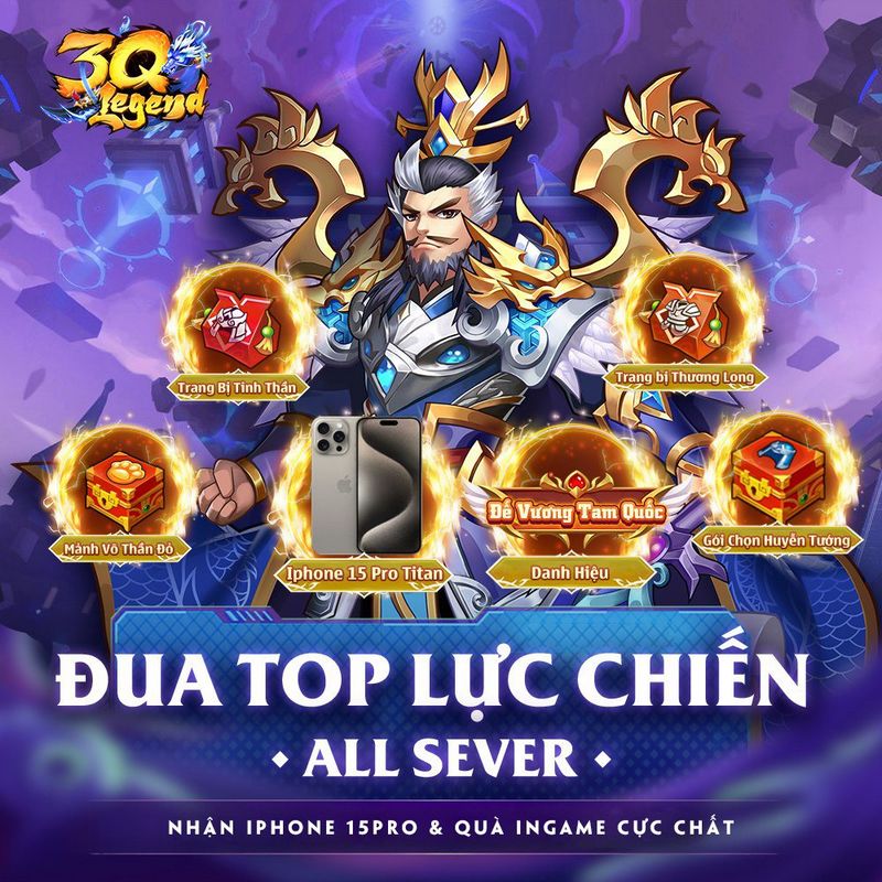 3Q Legend ra mắt - Mở loạt sự kiện đua Top “cực căng” kèm theo quà tặng “Iphone 15 Pro” cực đã gamehubvn 3q legend ra mat mo loat su kien dua top cuc cang 11