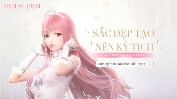 Ngôi Sao Thời Trang Nikki đã có mặt! "Shining Nikki" server Việt Nam chính thức ra mắt! gamehubvn ngoi sao thoi trang nikki da co mat shining nikki server viet nam chinh thuc ra mat 1jpg