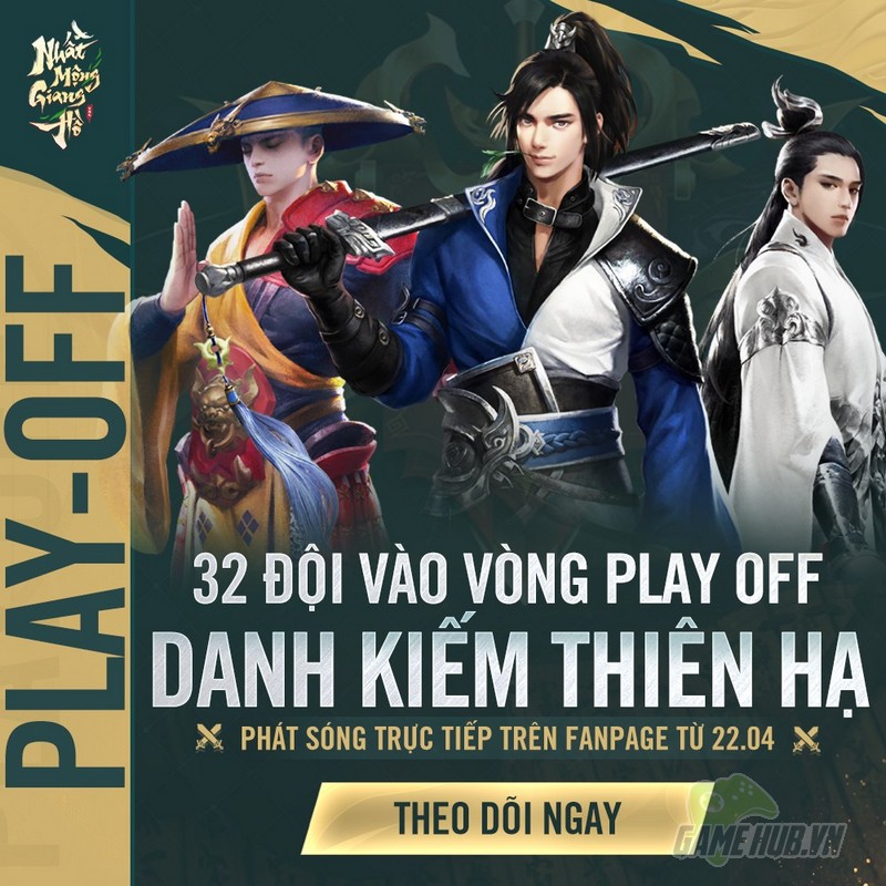 Nhất Mộng Giang Hồ VNG: Lộ diện 32 chiến đội tiến vào Vòng Play-off Danh Kiếm Thiên Hạ gamehubvn nmghvng lo dien 32 chien doi tien vao play off danh kiem thien ha 1
