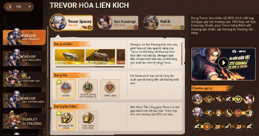 Trevor Spacey – Kusanagi Kyo - Kukik: Đội hình kết hợp 1 Hỏa lực và 2 Đặc công, nhằm hỗ trợ sức sát thương tối đa cho DPS chính
