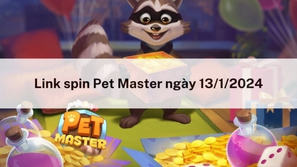 Nhận spin miễn phí hôm nay ngày 13/1/2024 trong Pet Master 30 Nhận spin miễn phí hôm nay ngày 13/1/2024 trong Pet Master nhan spin mien phi hom nay 1720240113102244jpg