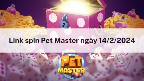 Nhận spin miễn phí hôm nay ngày 14/2/2024 trong Pet Master nhan spin mien phi hom nay 5020240214133642jpg