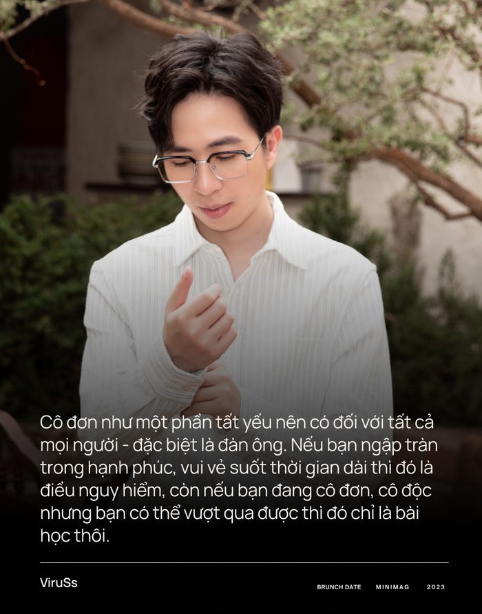 ViruSs: “Cô đơn như một phần tất yếu với đàn ông” - Ảnh 3. ViruSs: “Cô đơn như một phần tất yếu với đàn ông” - Ảnh 3.