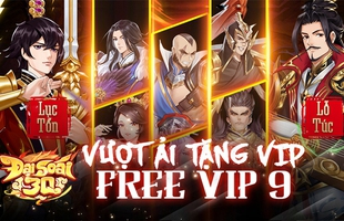 Đại Soái 3Q – Free VIP 9: Tân binh chiến thuật mang đồ họa 3D công phá làng game Việt photo1678870170123 1678870170258795966916 16789363759161658693092jpg