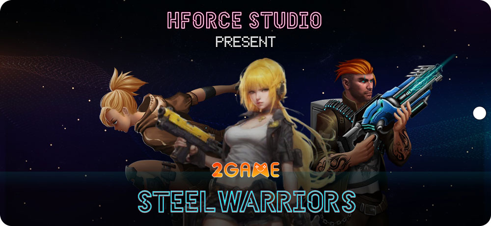 Dàn nhân vật của game hành động SteelWarriors