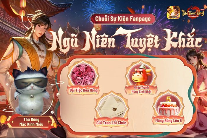 Đón tuổi lên 5, Tân Thiên Long Mobile VNG mở tiệc lớn chiêu đãi game thủ