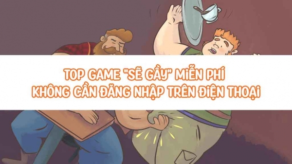 Top Game "Sẽ Gầy" miễn phí không cần đăng nhập trên điện thoại, không chơi là phí top game se gay mien phi khong can dang nhap tren dien thoai khong choi la phi 20240304194754jpg