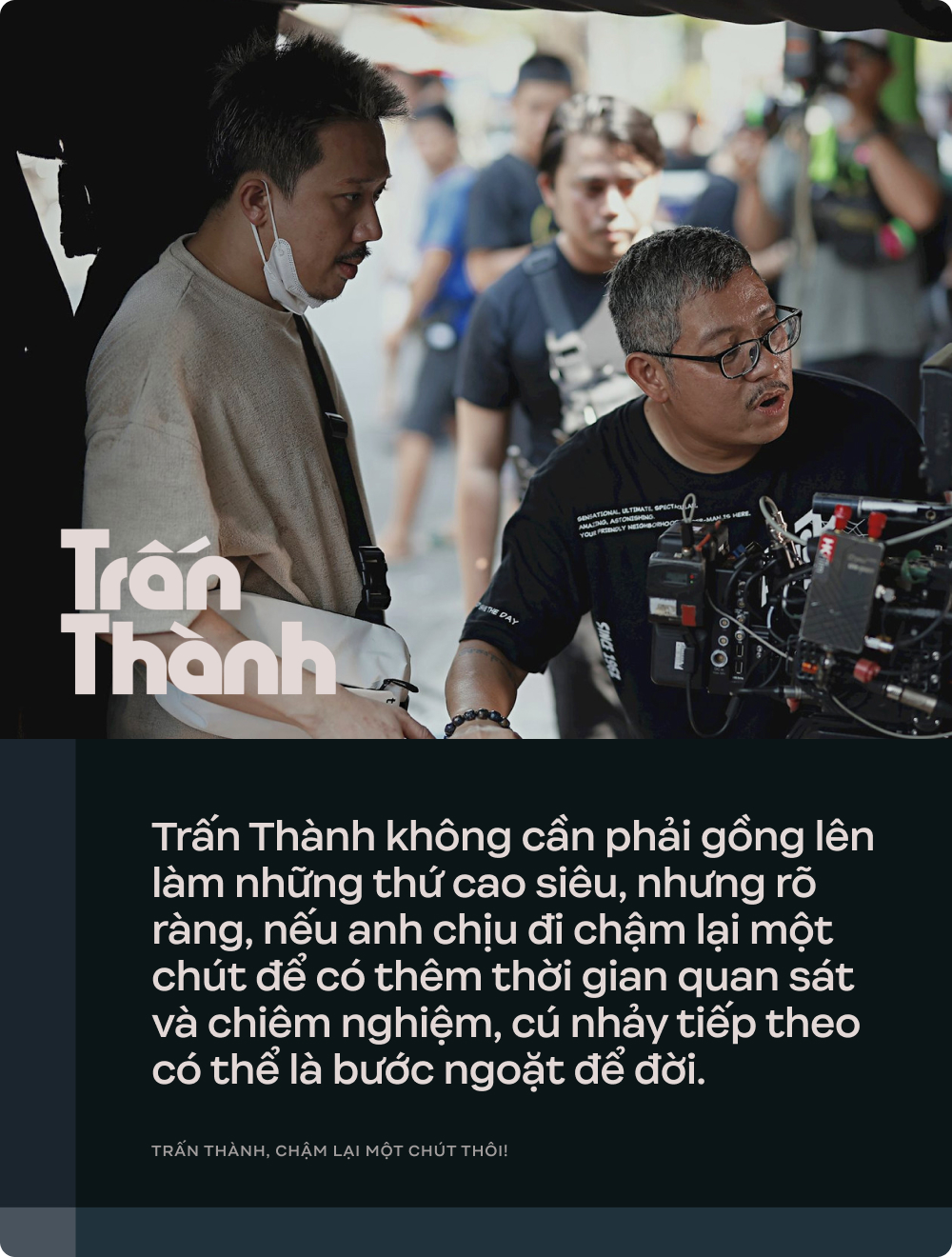 Trấn Thành, chậm lại một chút thôi!- Ảnh 9. Trấn Thành, chậm lại một chút thôi!- Ảnh 9.