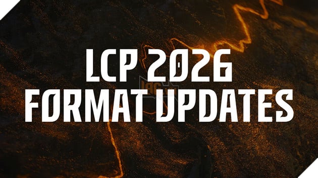 LCP 2026: Chi Tiet Nhung Thay Doi Quan Trong Cho Mua Giai Nam Sau LCP 2026: Chi Tiết Những Thay Đổi Quan Trọng Cho Mùa Giải Năm Sau