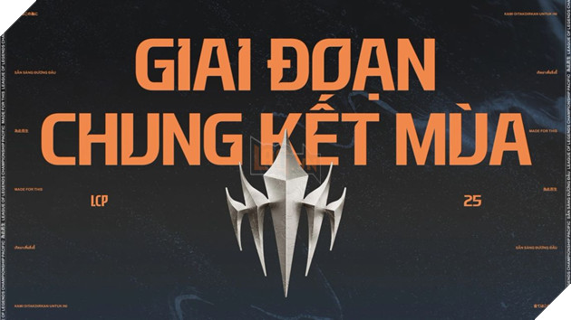 Giai Đoạn Chung Kết Mùa LCP 2025: Những Điều Cần Biết