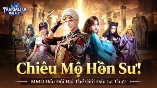 Thất Quái Tập Kết! “Tân Đấu La Đại Lục” – Chính thức ra mắt video giới thiệu Game MMORPG chiến đội đại thế giới mở đầu tiên! 30 Thất Quái Tập Kết! “Tân Đấu La Đại Lục” – Chính thức ra mắt video giới thiệu Game MMORPG chiến đội đại thế giới mở đầu tiên! 1jpg