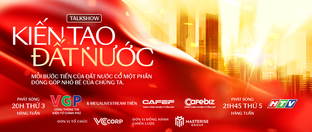 “Kiến tạo Đất nước – Tự hào Việt Nam”: Talkshow đặc biệt trên Cổng Thông tin chính phủ sẽ bắt đầu vào hôm nay- Ảnh 4.