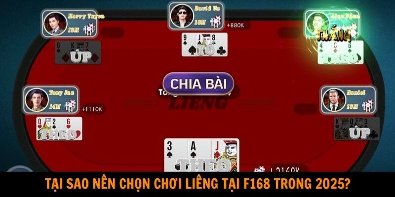 Tại sao nên chọn chơi liêng tại F168 trong 2025?
