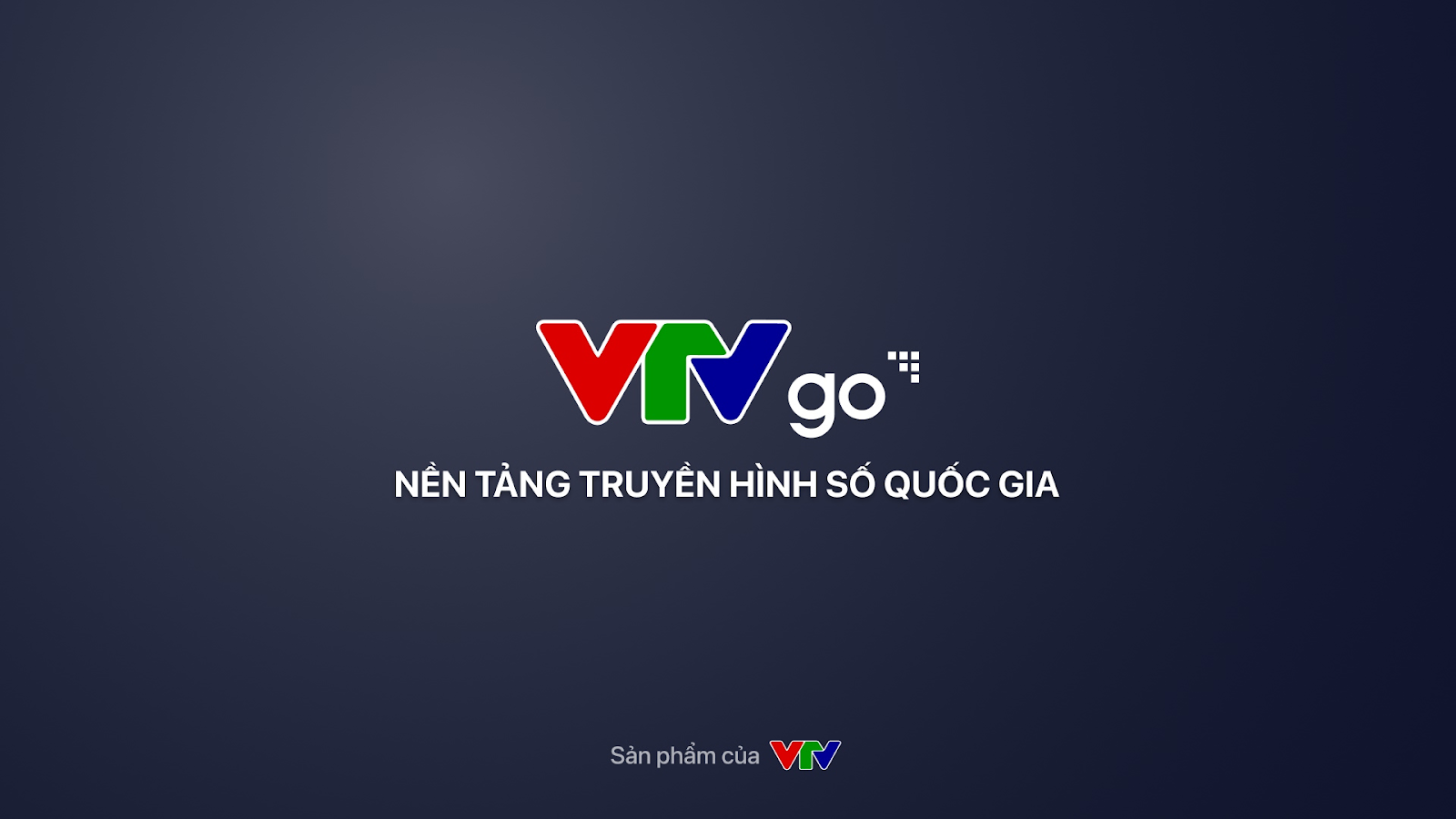 VTV Go – Xem cùng truyền hình quốc gia