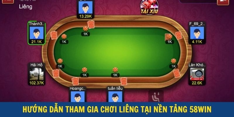 Hướng dẫn tham gia chơi liêng tại nền tảng 58WIN