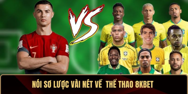 Nói sơ lược vài nét về  thể thao 8KBET