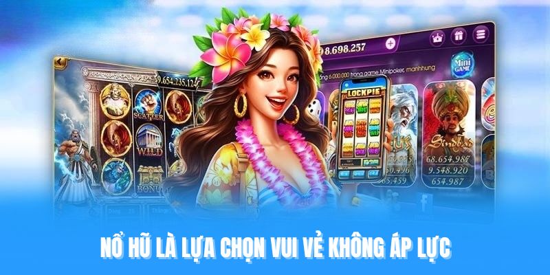 ad_4nxf-lfcptfg7qnz2pb8bhczrn7dbmqkxzkm21dsgpbmhx-ezsx0zplmuyfzidf_jivi7e4wpa60_niqkei7lwoabfvrkidcp41tlfztaxvn9kipta7nmtuekdc0qm8ku1vu1adix7q Nổ Hũ là lựa chọn vui vẻ không áp lực