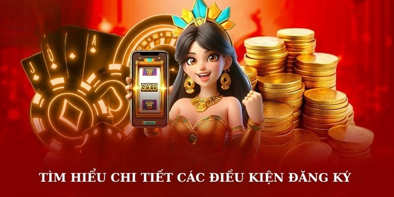 Tìm hiểu chi tiết các điều kiện đăng ký tại HB88 