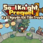 Trải nghiệm Kỵ Sĩ Nguyên Khí Tiền Truyện chuyến phiêu lưu tập tành làm Hiệp Sĩ afkmobi trai nghiem ky si nguyen khi tien truyen anh 1jpg