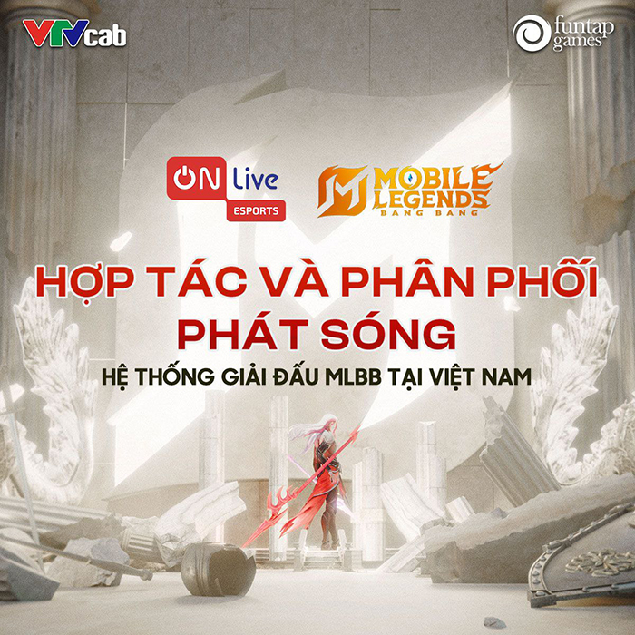 ON Live Esport hợp tác cùng Funtap Games để phát sóng giải đấu Mobile Legends: Bang Bang 0