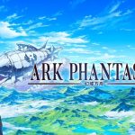 Ark Phantasia mở ra một cánh cửa dẫn bạn vào một cuộc phiêu lưu đầy mê hoặc arkphantasia thumbjpg
