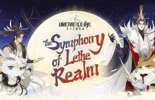 DREAM: The Symphony of Lethe Realm – Sự kiện công bố game cực kỳ độc đáo sắp được VNGGames và NetEase tổ chức avatar1752468368705 1752468371460913963469 0 122 1080 1850 crop 1752468427697148569573png