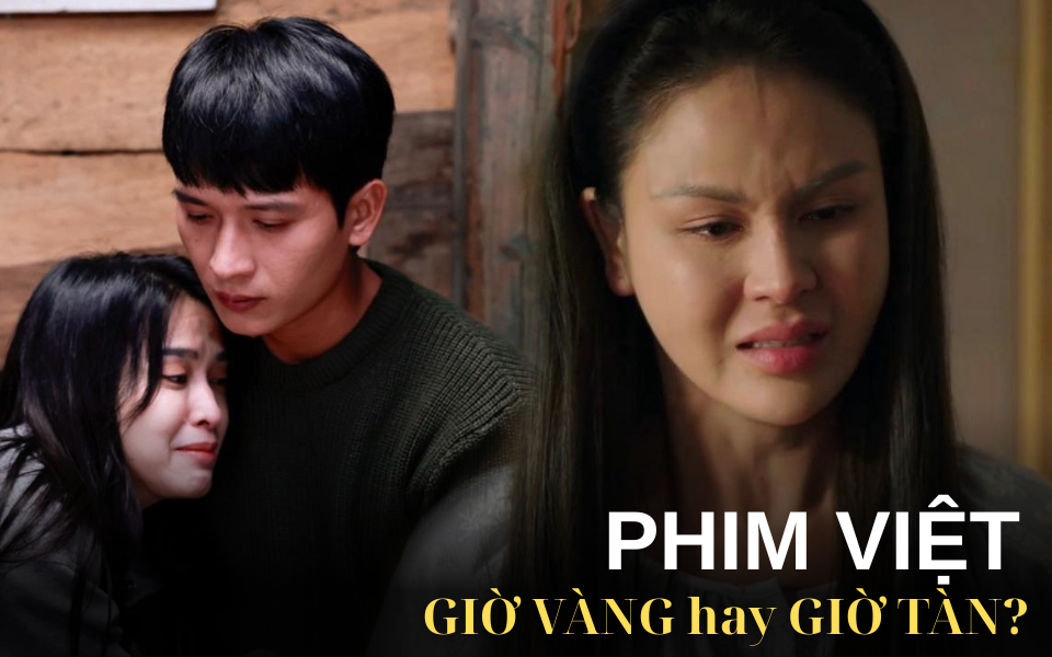 Phim Việt giờ vàng hay giờ tàn?