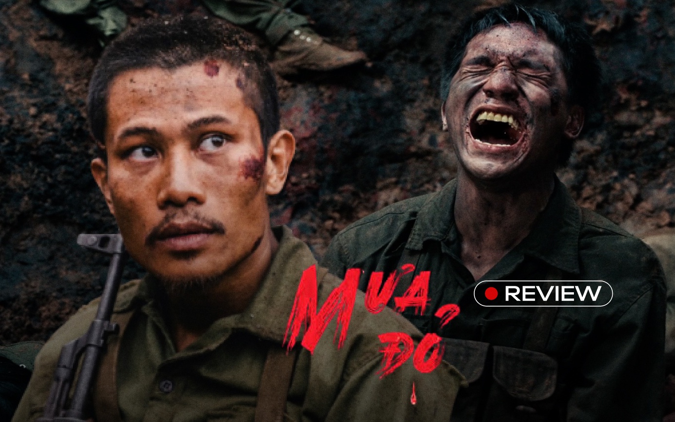 Mưa Đỏ: Bản anh hùng ca bi tráng viết bằng máu của những chàng trai trẻ