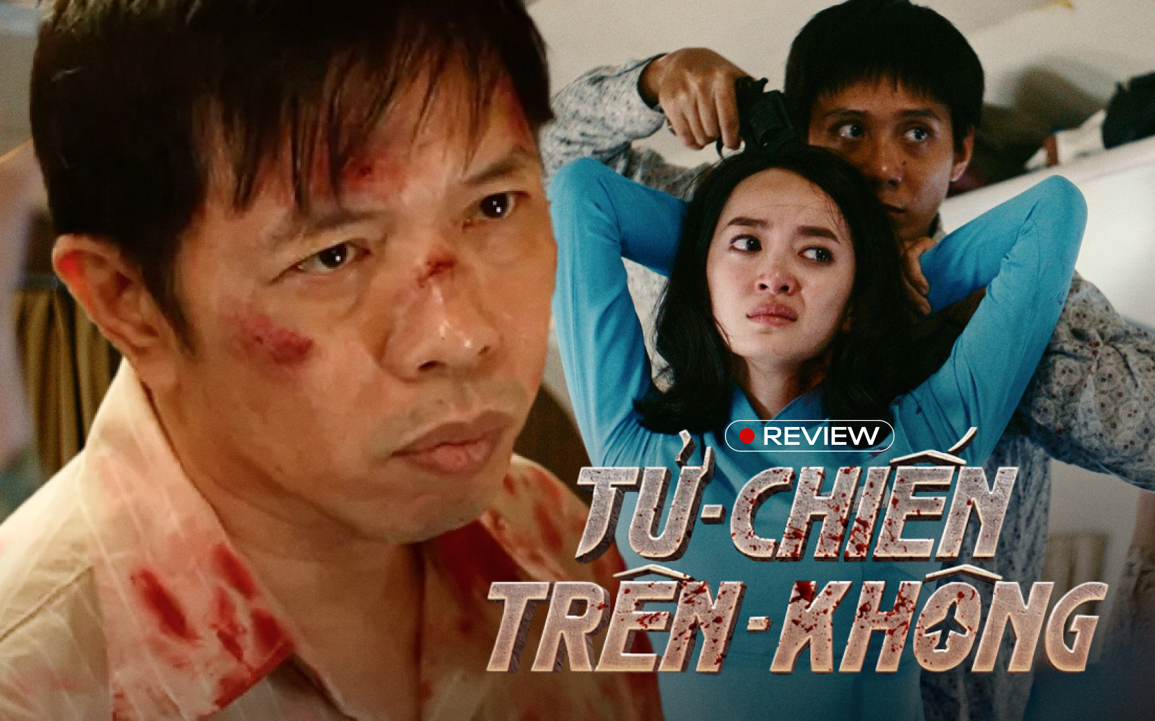 Tử Chiến Trên Không: Chuyến bay dữ dội nhất màn ảnh Việt, tới khán giả cũng cần thắt dây an toàn!