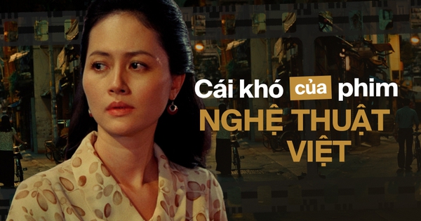 Đến bao giờ phim nghệ thuật Việt mới thoát khỏi "vỏ kén"? avatar1764817828097 1764817828764438273637jpg