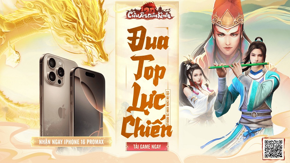 Thế giới kiếm hiệp chân thực trên mobile: Cửu Âm Chân Kinh 2D Mobile chính thức ra mắt tặng ngay IPHONE 16 Promax 1TB cack2dmobile giftcode 4
