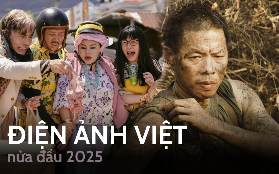 Điện ảnh Việt nửa đầu 2025: Làm phim trăm tỷ dễ hơn làm phim chất lượng